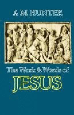 bokomslag The Work and Words of Jesus