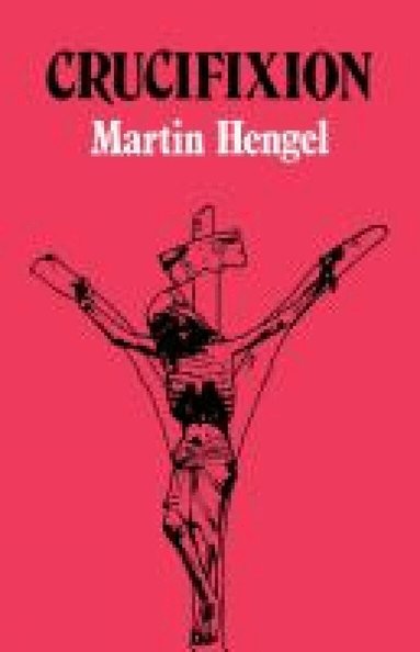 Martin Hengel - Crucifixion, Häftad