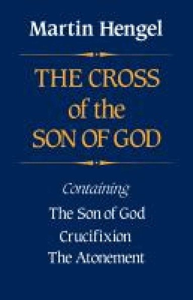 Martin Hengel - Cross of the Son of God, Häftad