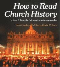 bokomslag How to Read Church History Volume Two