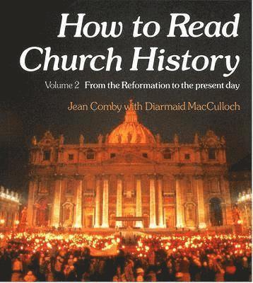 bokomslag How to Read Church History Volume Two