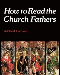 bokomslag How to Read the Church Fathers