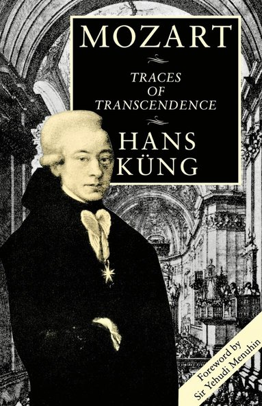 Hans Kung - Mozart: Traces of Transcendence, Häftad
