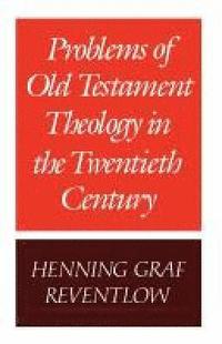bokomslag Problems of Old Testament Theology in the Twentieth Century