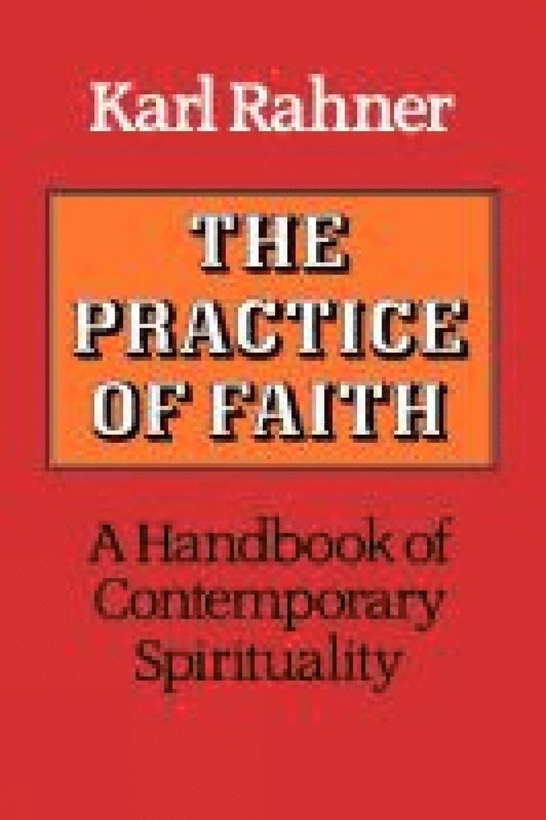Karl Rahner - Practice of Faith, Häftad