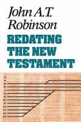 Redating the New Testament 1