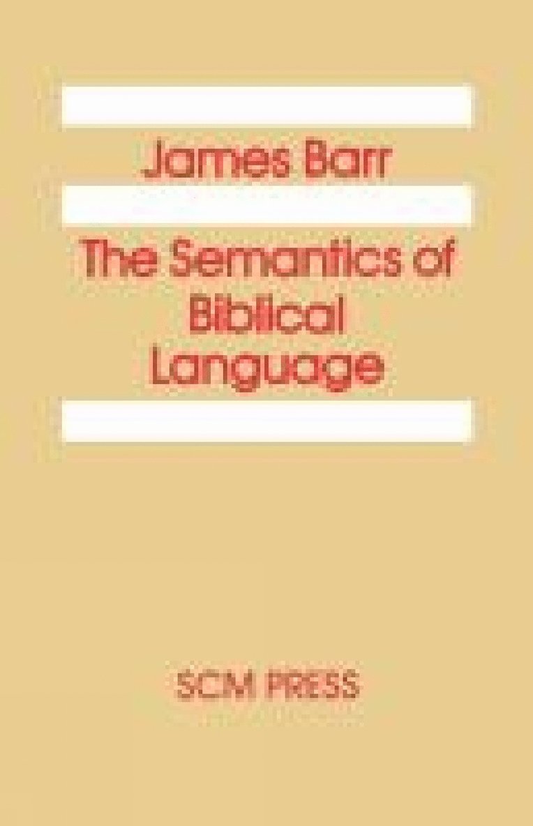 James Barr - Semantics of Biblical Language, Häftad
