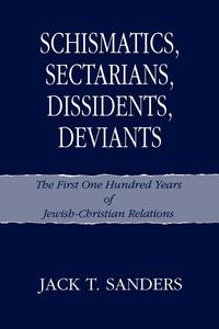 bokomslag Schismatics, Sectarians, Dissidents, Deviants