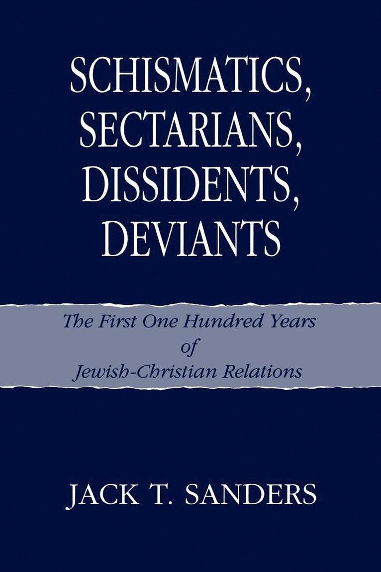 Schismatics, Sectarians, Dissidents, Deviants 1