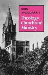 bokomslag Theology, Church and Ministry