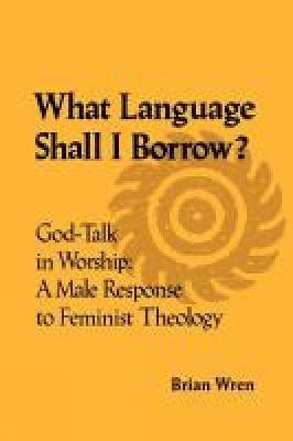 bokomslag What Language Shall I Borrow? God Talk in Worship