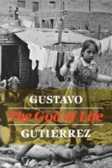Gustavo Gutierrez - God of Life, Häftad