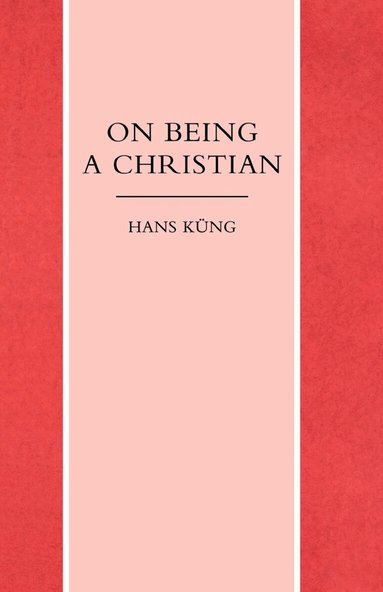 Hans Kung - On Being Christian, Häftad