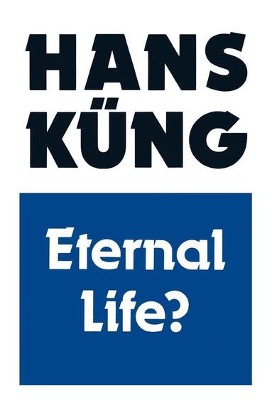 Hans Kung, Edward Quinn - Eternal Life?, Häftad