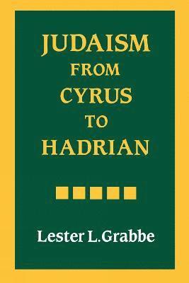 Judaism from Cyrus to Hadrian 1