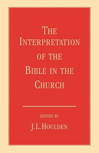 bokomslag Interpretation of the Bible in the Church, The