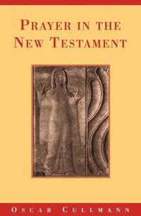 bokomslag Prayer in the New Testament