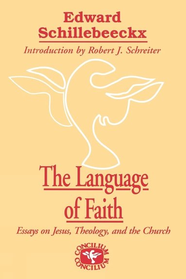 Edward Schillebeeckx - Language of Faith, Häftad