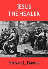 bokomslag Jesus the Healer