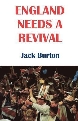 Jack Burton - England Needs a Revival, Häftad