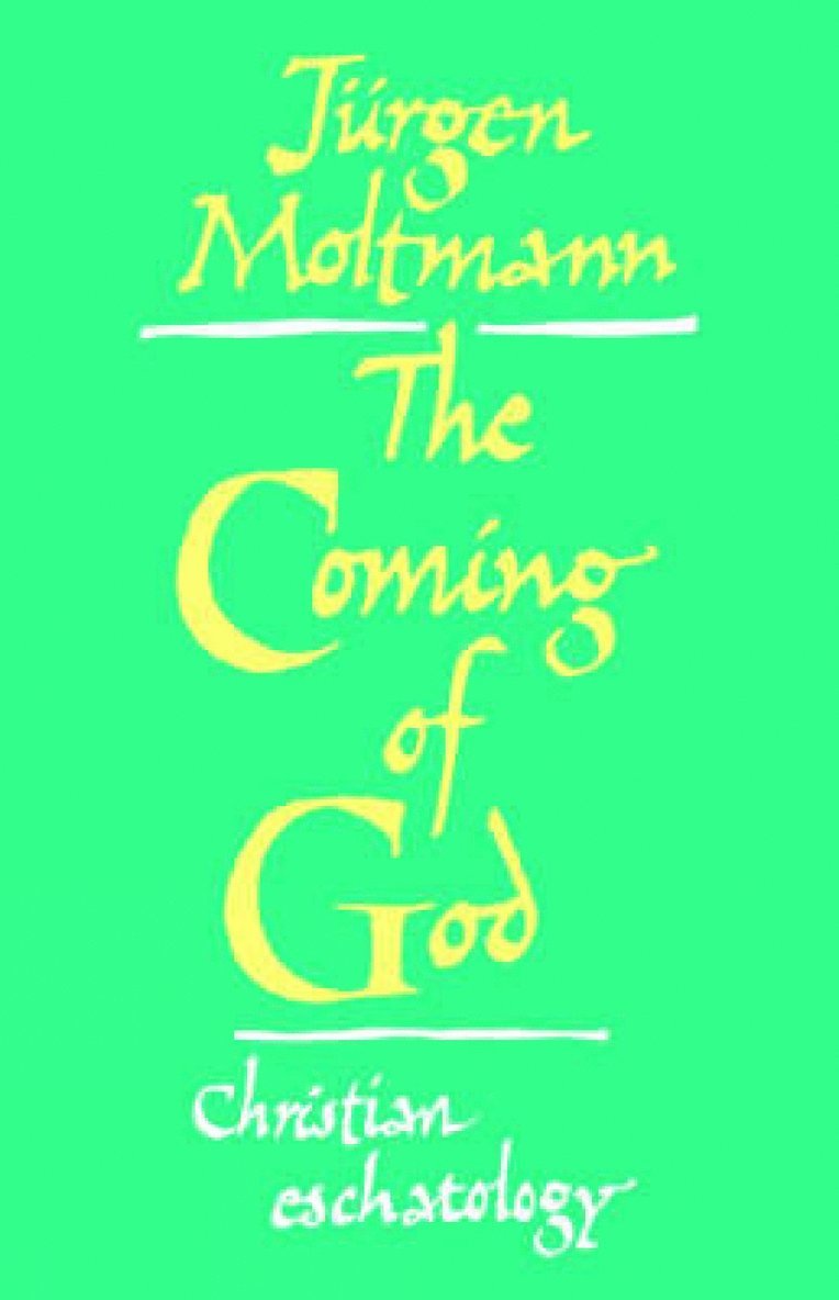 Jurgen Moltmann - Coming of God, Häftad