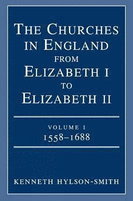 bokomslag Churches in England from Elizabeth I to Elizabeth II