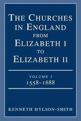 Churches in England from Elizabeth I to Elizabeth II