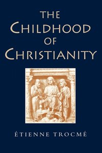 bokomslag The Childhood of Christianity