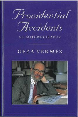Geza Vermes - Providential Accidents, Inbunden