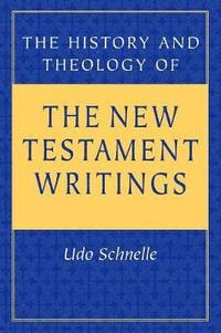 bokomslag History and Theology of the New Testament Writings