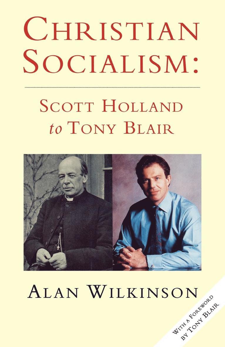 Alan Wilkinson - Christian Socialism: From Scott Holland to Tony Blair, Häftad