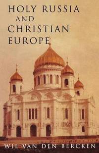 bokomslag Holy Russia and Christian Europe