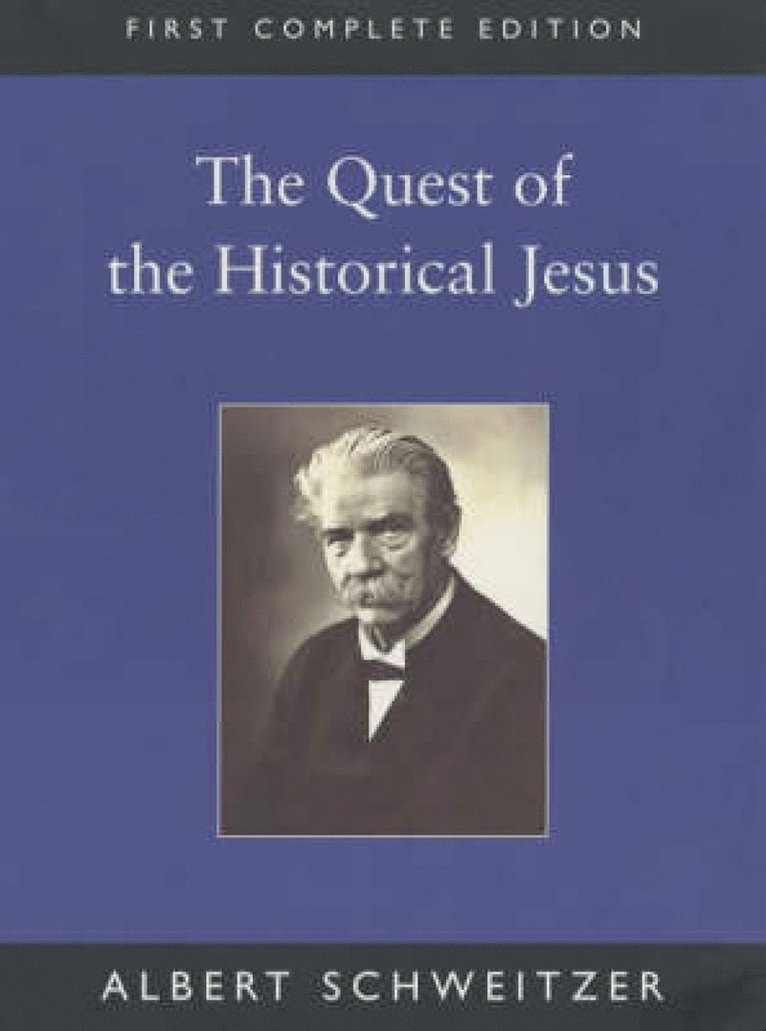 Albert Schweitzer - Quest of the Historical Jesus, Häftad