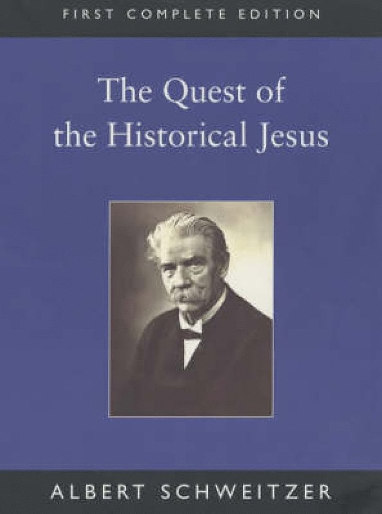 The Quest of the Historical Jesus 1