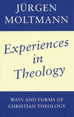 Jurgen Moltmann - Experiences in Theology, Häftad