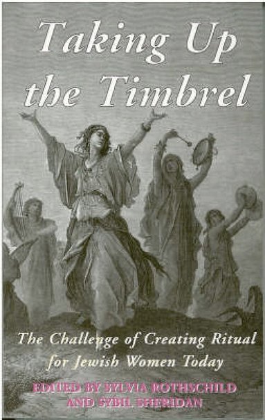 Nigel Malin, Sylvia Rothschild, Sybil Sheridan - Taking Up the Timbrel, Häftad