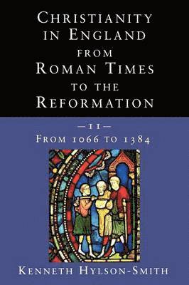 Christianity in England from Roman Times to the Reformation