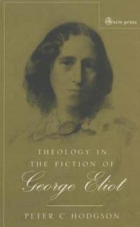 bokomslag Theology in the Fiction of George Eliot