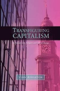 bokomslag Transfiguring Capitalism