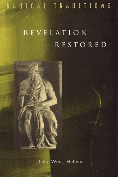David Weiss Halivni - Revelation Restored, Häftad