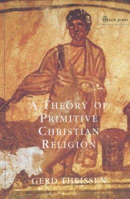 Theory of Primitive Christian Religion 1