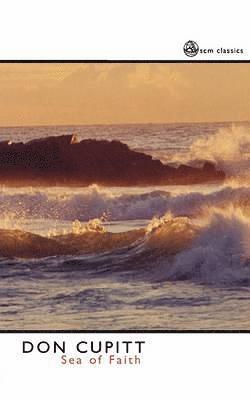 Don Cupitt - Sea of Faith, Häftad