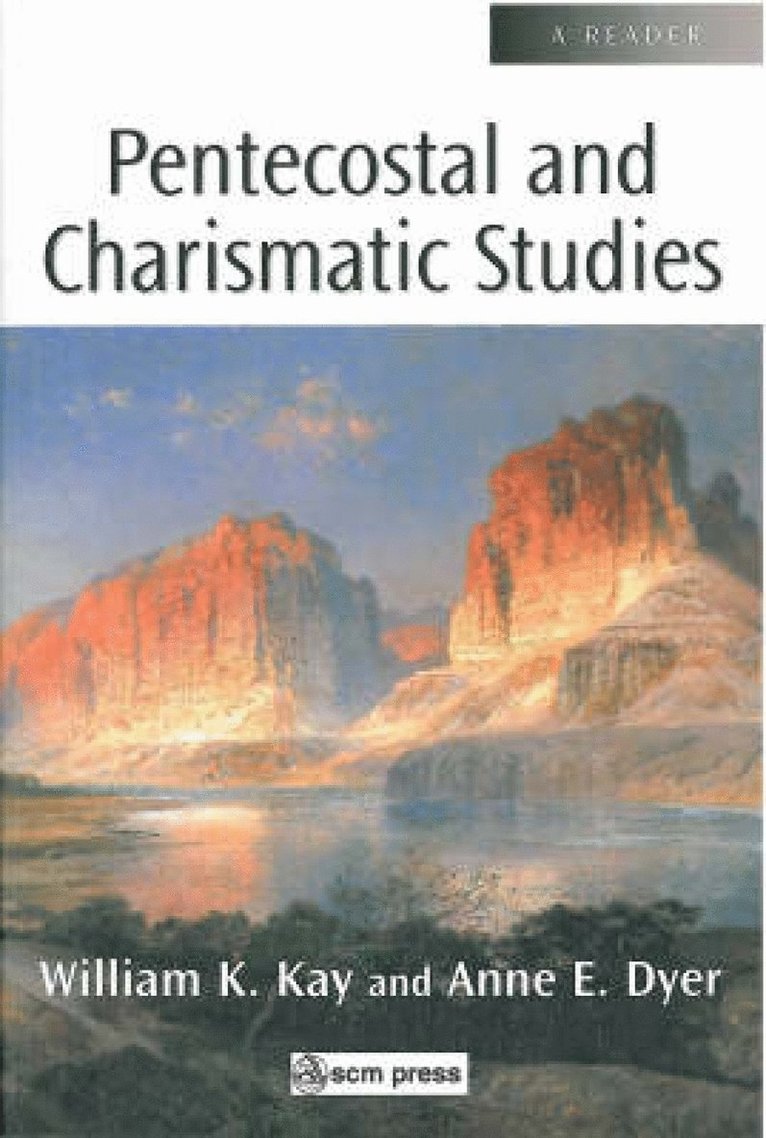 William Kay, Anne E. Dyer, William Kay, Anne E. Dyer - Pentecostal and Charismatic Studies, Häftad