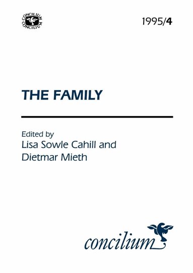 Lisa Sowle Cahill, Dietmar Mieth - Concilium 1995/4: The Family, Häftad