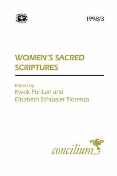 Pui-Lan Kwok, Elisabeth Schussler Fiorenza, Kwok Pui-Lan - Concilium 1998/3: Women's Sacred Scriptures, Häftad