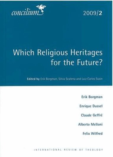 Eric Borgman, Silvia Scatena, Luis Carlos Susin - Concilium 2009/2: Which Religious Heritages for the Future?, Häftad