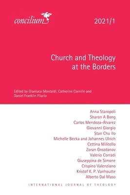 Gianluca Montaldi, Catherine Cornille, Daniel Franklin Pilario - Church and Theology at the Borders, Häftad