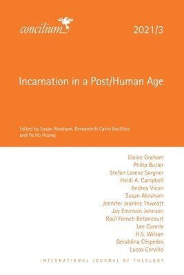 Susan Abraham, Bernardeth Caero Bustillos, Po Ho Huang - Incarnation in a Post/Human Age, Häftad