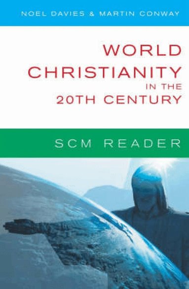 Noel Davies, Noel Davies, Martin Conway - World Christianity in the 20th Century, Häftad