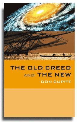 Don Cupitt - Old Creed and the New, Häftad